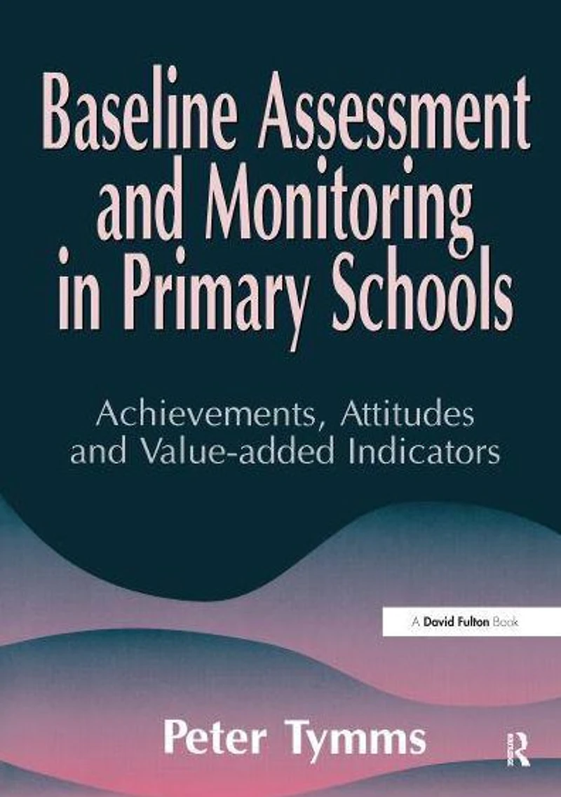 Baseline Assessment and Monitoring Primary Schools