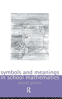 Symbols and Meanings School Mathematics
