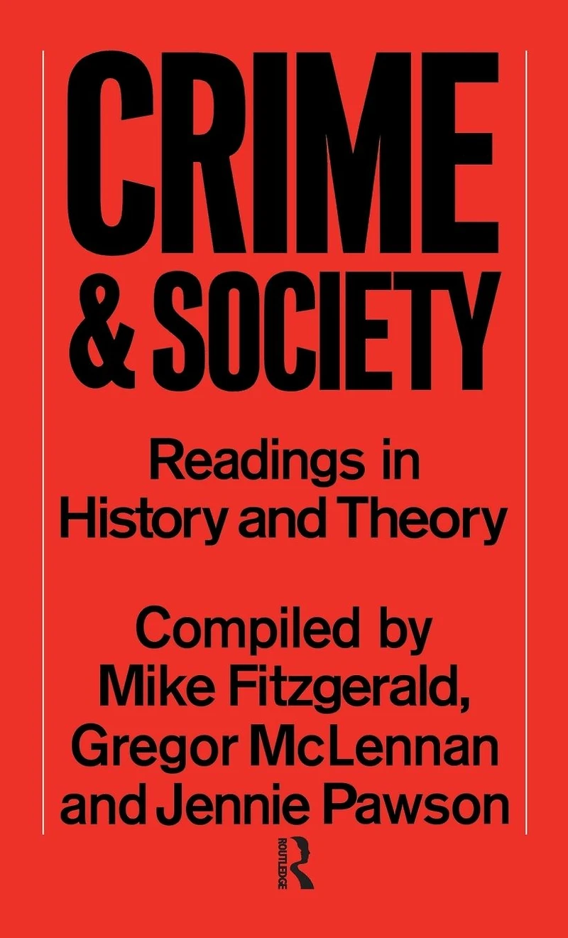 Crime and Society: Readings History Theory