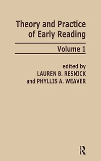 Theory and Practice of Early Reading: Volume 1