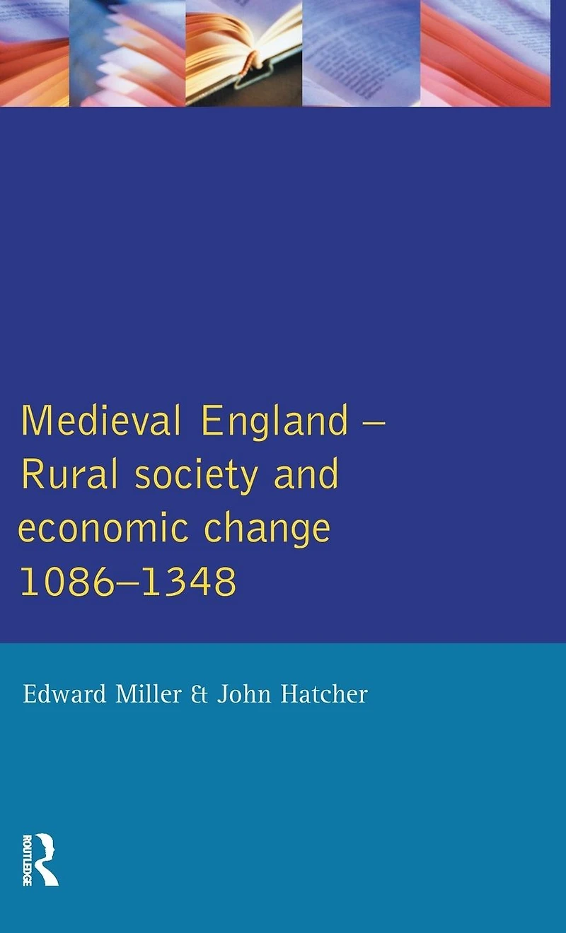 Medieval England: Rural Society and Economic Change 1086-1348