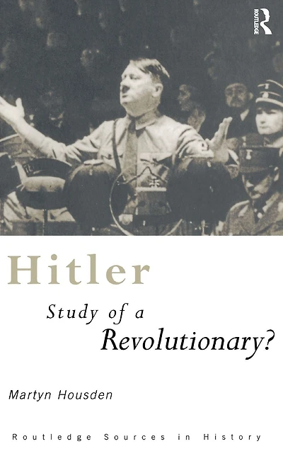 Hitler: Study of a Revolutionary?