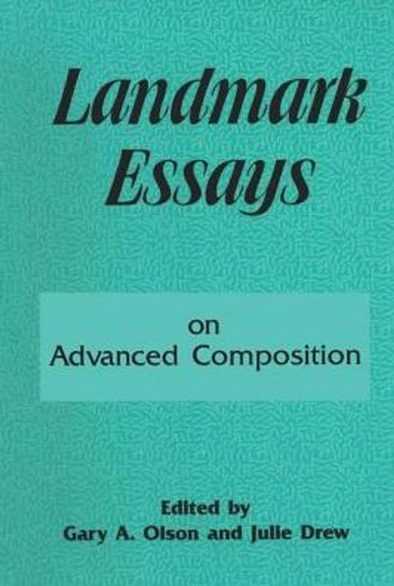 Landmark Essays on Advanced Composition: Volume 10