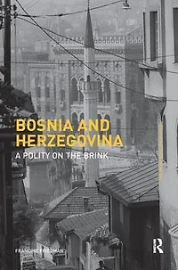 Bosnia and Herzegovina: A Polity on the Brink