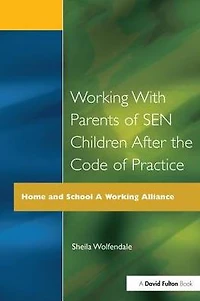 Working with Parents of SEN Children after the Code Practice