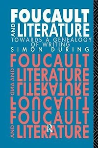 Foucault and Literature: Towards a Genealogy of Writing