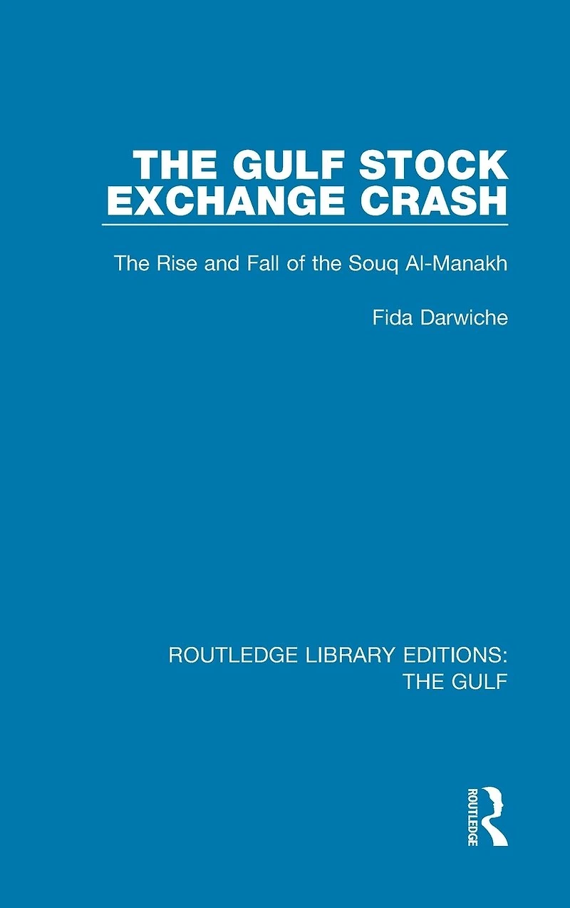 the Gulf Stock Exchange Crash: Rise and Fall of Souq Al-Manakh