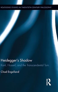 Heidegger's Shadow: Kant, Husserl, and the Transcendental Turn