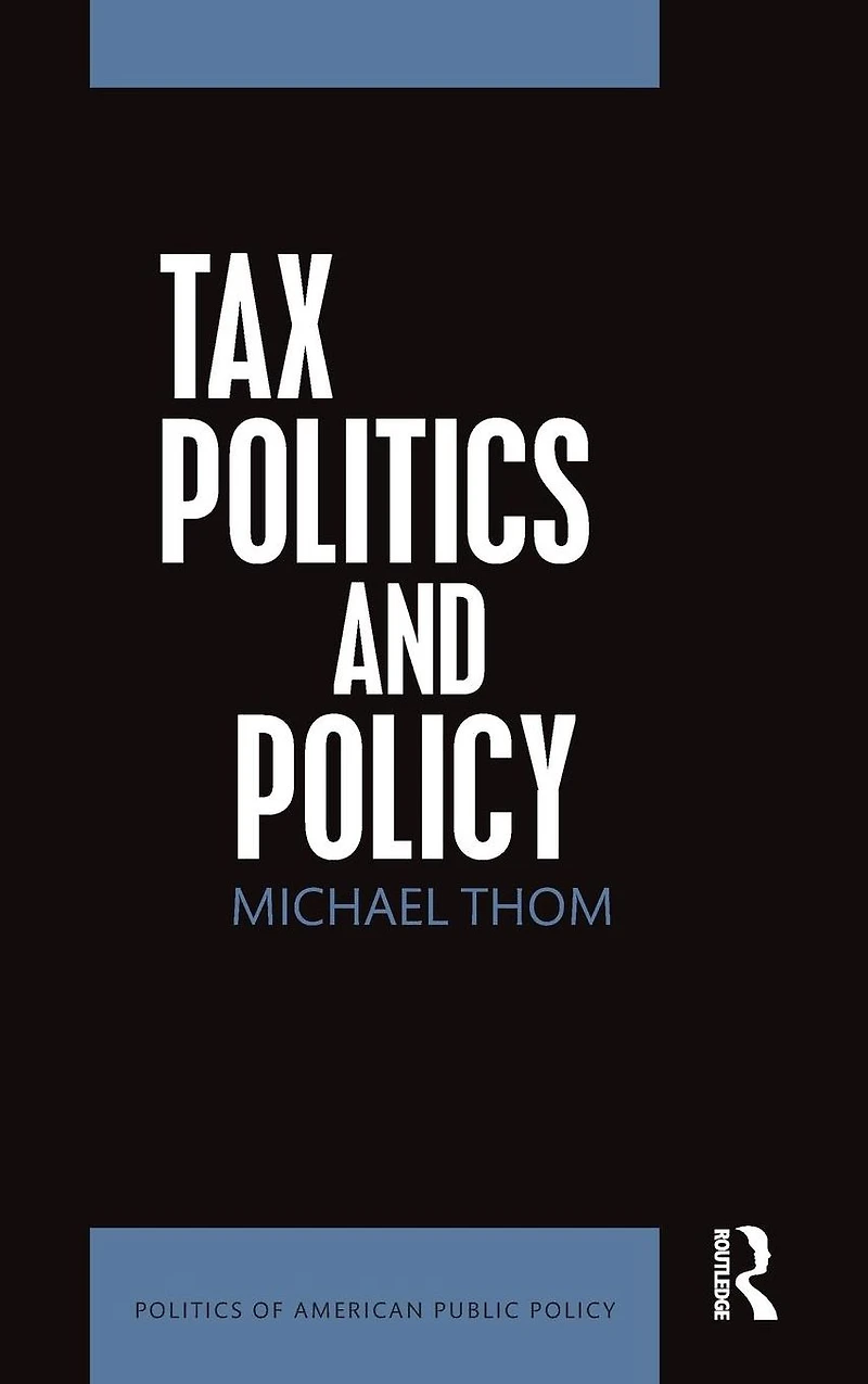 Tax Politics and Policy