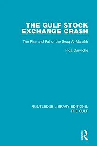the Gulf Stock Exchange Crash: Rise and Fall of Souq Al-Manakh