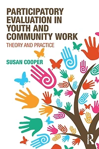 Participatory Evaluation Youth and Community Work: Theory Practice