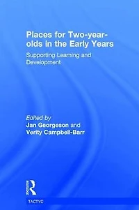 Places for Two-year-olds the Early Years: Supporting Learning and Development