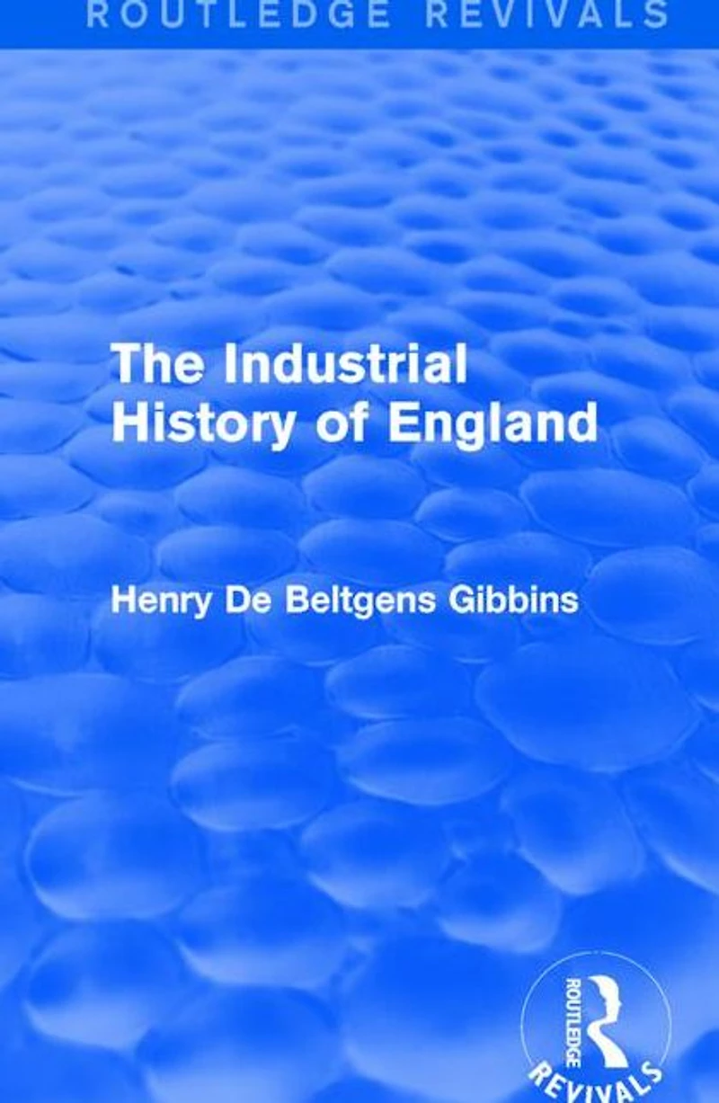 The Industrial History Of England