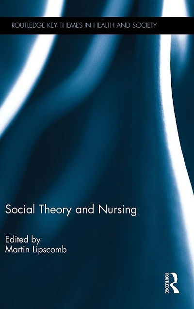 Social Theory and Nursing