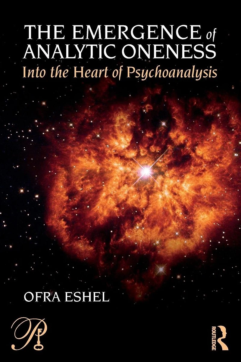 the Emergence of Analytic Oneness: Into Heart Psychoanalysis