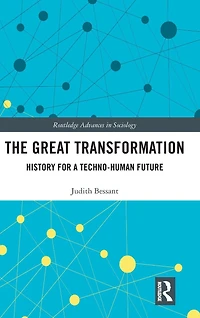 The Great Transformation: History for a Techno-Human Future