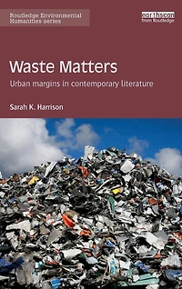 Waste Matters: Urban margins contemporary literature