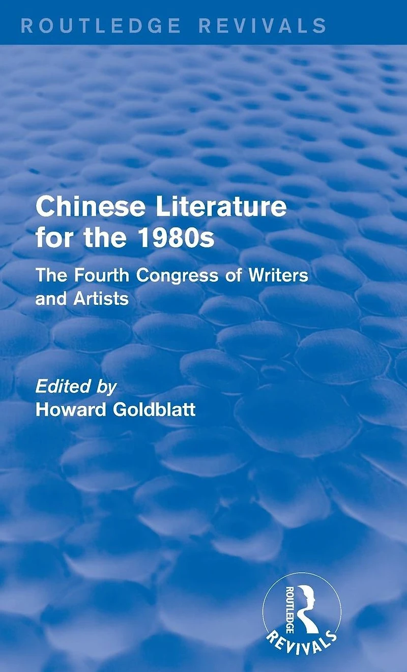 Chinese Literature for The 1980s: Fourth Congress of Writers and Artists