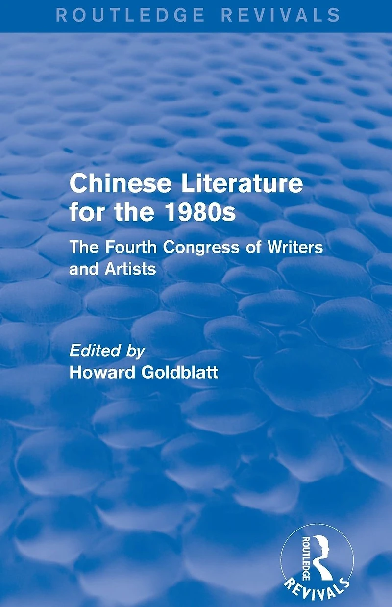 Chinese Literature for The 1980s: Fourth Congress of Writers and Artists