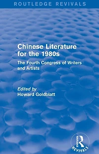 Chinese Literature for The 1980s: Fourth Congress of Writers and Artists