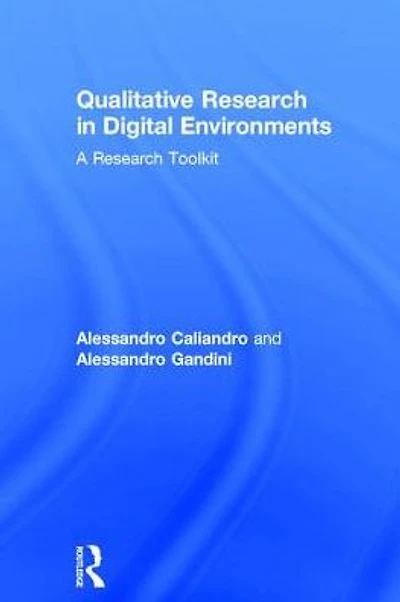 Qualitative Research Digital Environments: A Toolkit