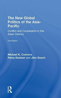 the New Global Politics of Asia-Pacific: Conflict and Cooperation Asian Century
