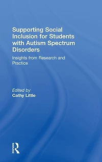 Supporting Social Inclusion for Students with Autism Spectrum Disorders: Insights from Research and Practice