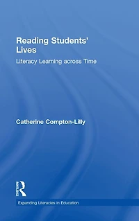 Reading Students' Lives: Literacy Learning across Time