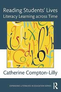 Reading Students' Lives: Literacy Learning across Time