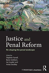 Justice and Penal Reform: Re-shaping the Landscape
