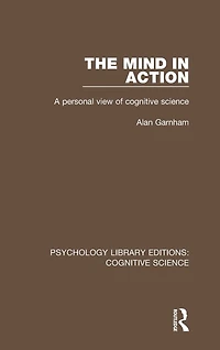 The Mind Action: A Personal View of Cognitive Science