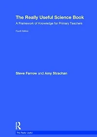 The Really Useful Science Book: A Framework of Knowledge for Primary Teachers