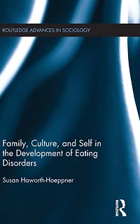 Family, Culture, and Self the Development of Eating Disorders