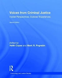 Voices from Criminal Justice: Insider Perspectives, Outsider Experiences