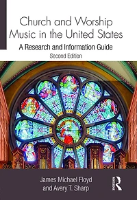 Church and Worship Music the United States: A Research Information Guide