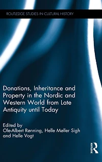 Donations, Inheritance and Property the Nordic Western World from Late Antiquity until Today