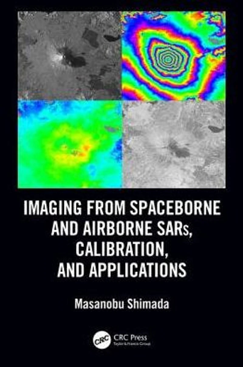 Imaging from Spaceborne and Airborne SARs, Calibration, Applications