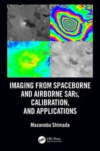 Imaging from Spaceborne and Airborne SARs, Calibration, Applications