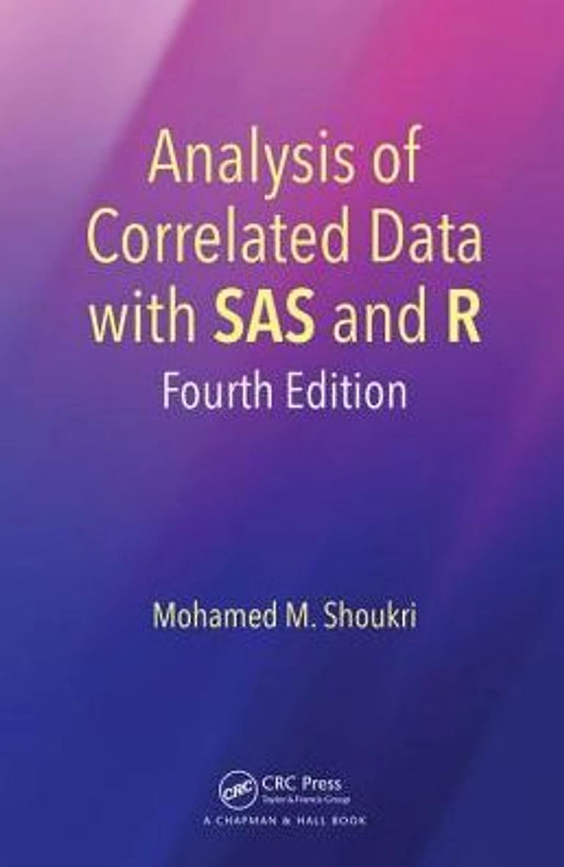 Analysis of Correlated Data with SAS and R