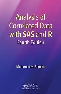 Analysis of Correlated Data with SAS and R