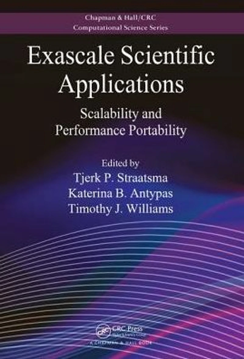 Exascale Scientific Applications: Scalability and Performance Portability