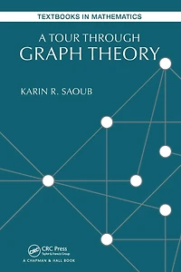 A Tour through Graph Theory