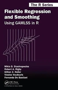 Flexible Regression and Smoothing: Using GAMLSS R