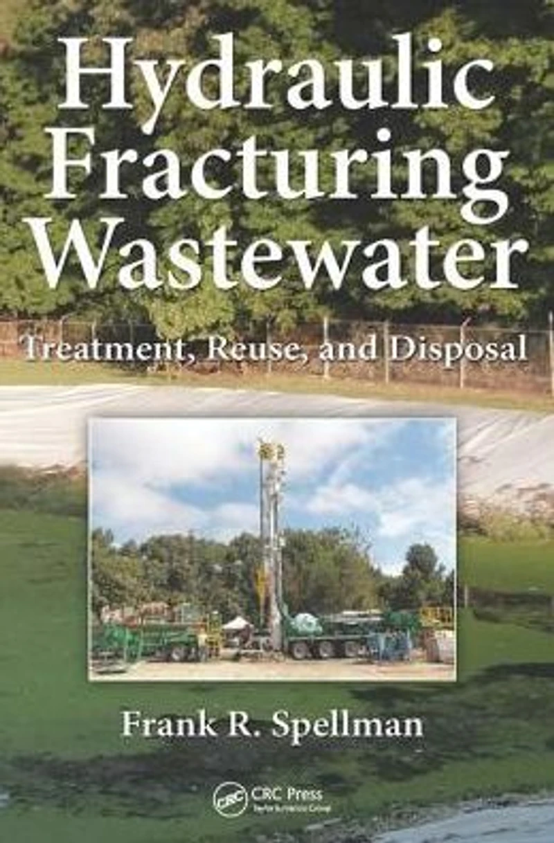 Hydraulic Fracturing Wastewater: Treatment, Reuse, and Disposal