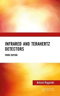Infrared and Terahertz Detectors, Third Edition