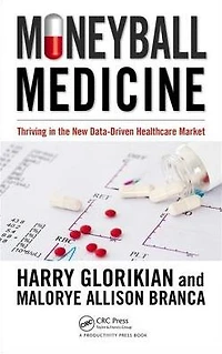 MoneyBall Medicine: Thriving the New Data-Driven Healthcare Market