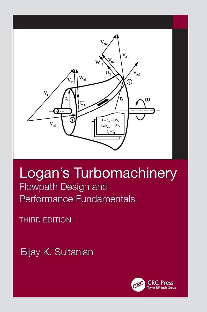 Logan's Turbomachinery: Flowpath Design and Performance Fundamentals, Third Edition