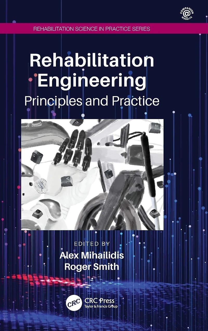 Rehabilitation Engineering: Principles and Practice