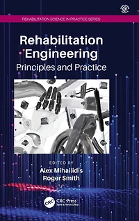 Rehabilitation Engineering: Principles and Practice