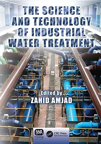 The Science and Technology of Industrial Water Treatment